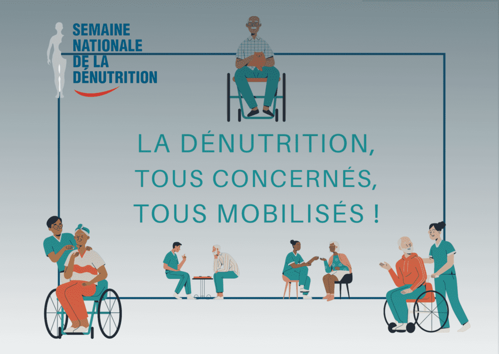 La dénutrition, tous concernés, tous mobilisés !
